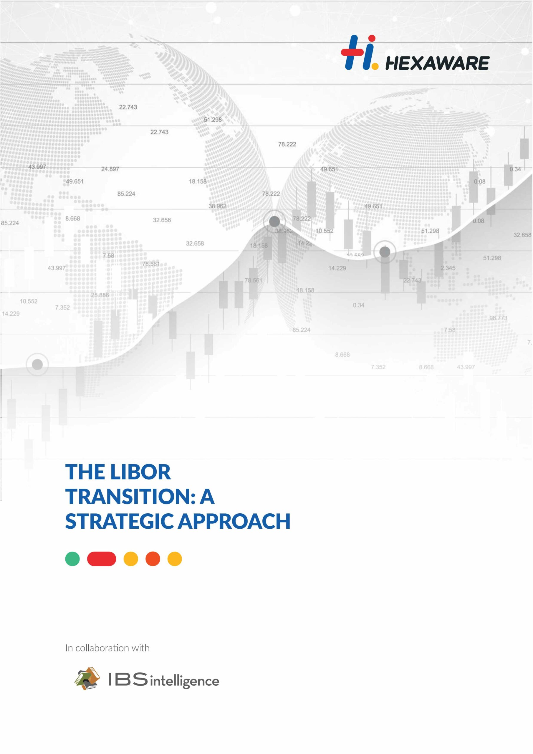 THE LIBOR TRANSITION: A STRATEGIC APPROACH