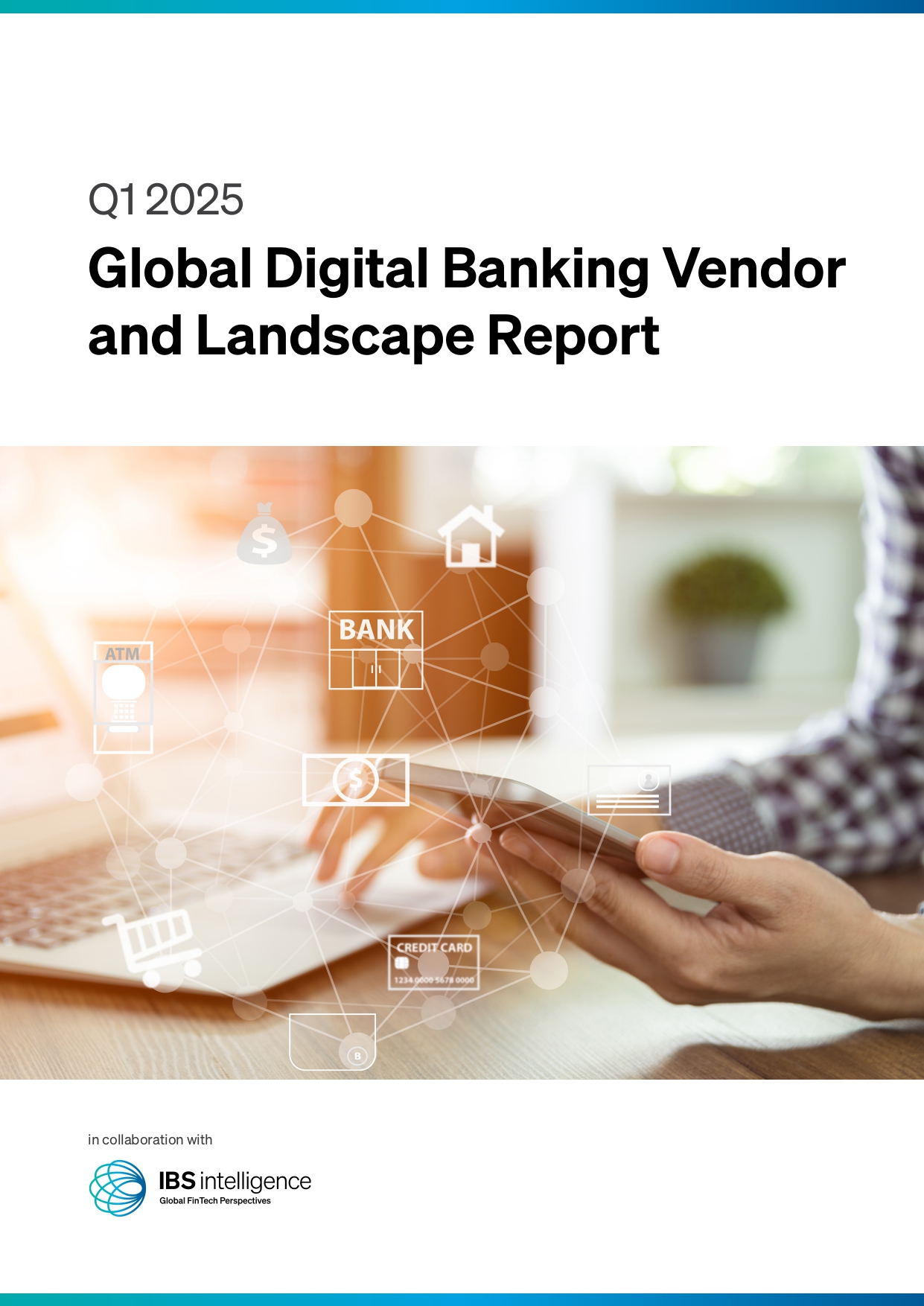 Global Digital Banking and Vendor Landscape Report Q1 2025