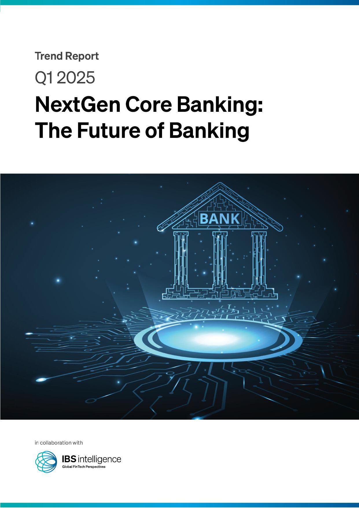 Next Gen Core Banking Report Q1 2025